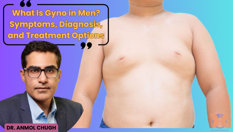 What Is Gyno in Men Symptoms, Diagnosis, and Treatment Options What Is Gyno in Men? Symptoms, Diagnosis, and Treatment Options
